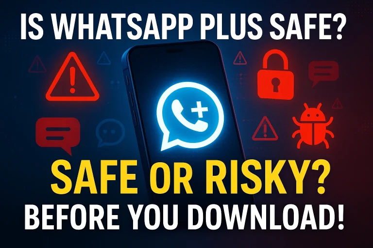 Is WhatsApp Plus safe to use