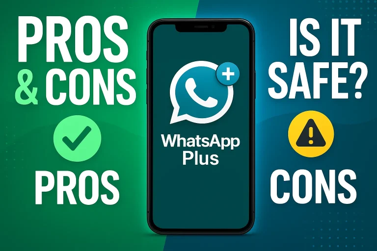 WhatsApp Plus Pros & Cons: Hidden Truths Revealed