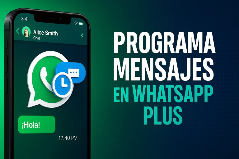 Cómo Programar Mensajes en WhatsApp Plus