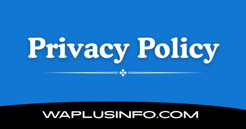 Privacy Policy of WAPlusInfo.com