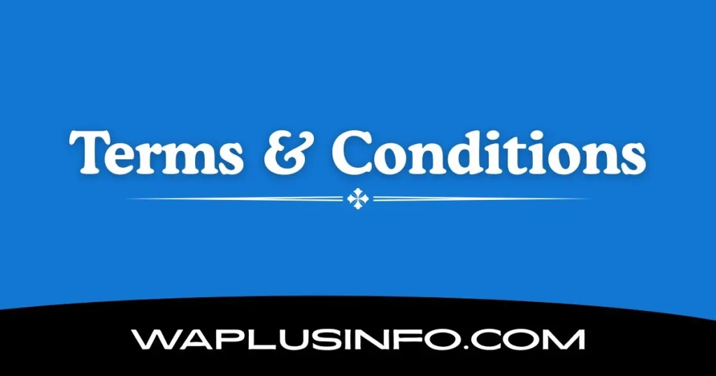 Terms and Conditions of WAPlusInfo.com