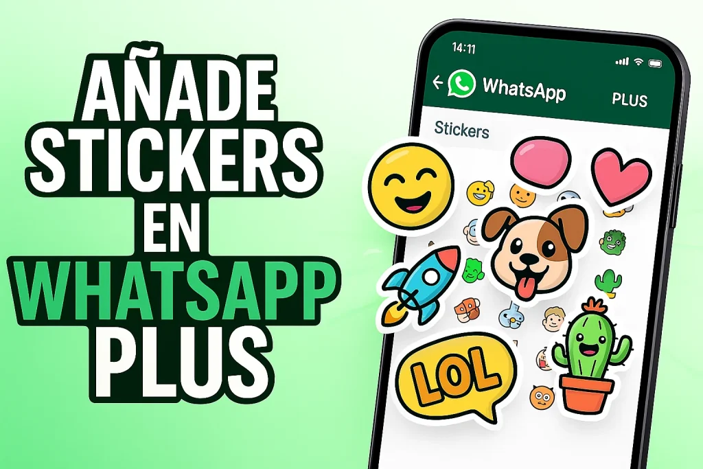 Añade stickers en WhatsApp Plus como un profesional