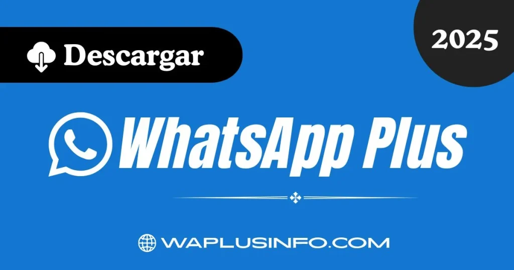 Descargar WhatsApp Plus by WAPlusInfo.com